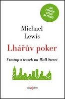 Michael Lewis: Lhářův poker – Vzestup z trosek na Wall Street Michael Lewis: Lhářův poker – Vzestup z trosek na Wall Street